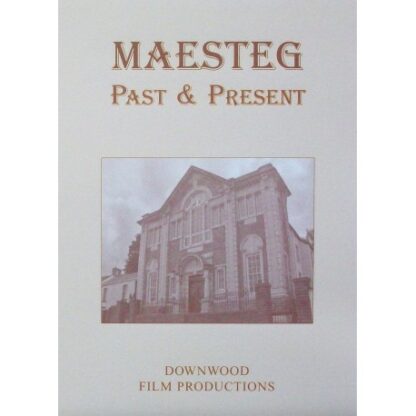 Maesteg Past and Present